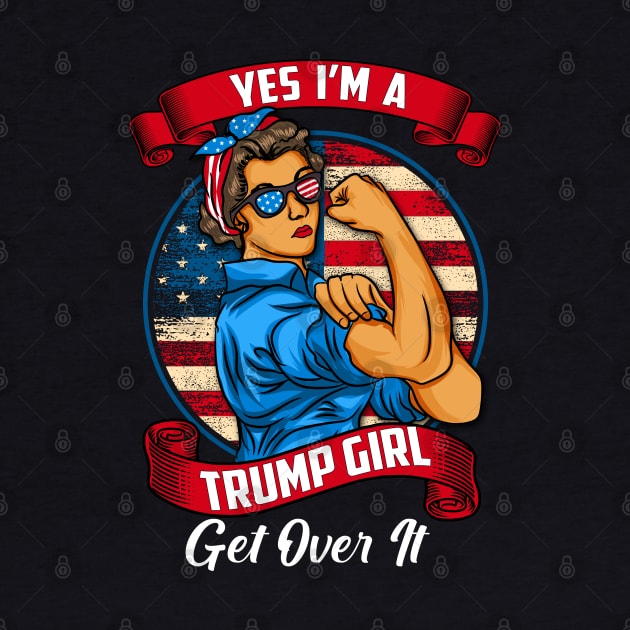 Yes I'm A Trump Girl Get Over It, Retro Vintage US Flag Gift by Printofi.com